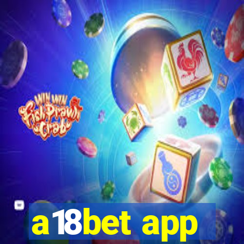 a18bet app